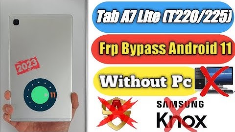 Samsung Tab A7 Lite ( Sm-T220/T225 ) Frp Bypass Android 11 | Tab A7 Lite Frp Bypass Without Pc
