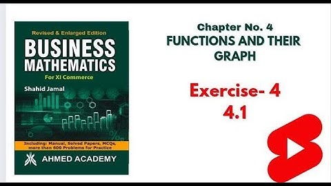 First Year Commerce | Business Math | Ch 4 : Functions and their Graphs | Ex : 4.1