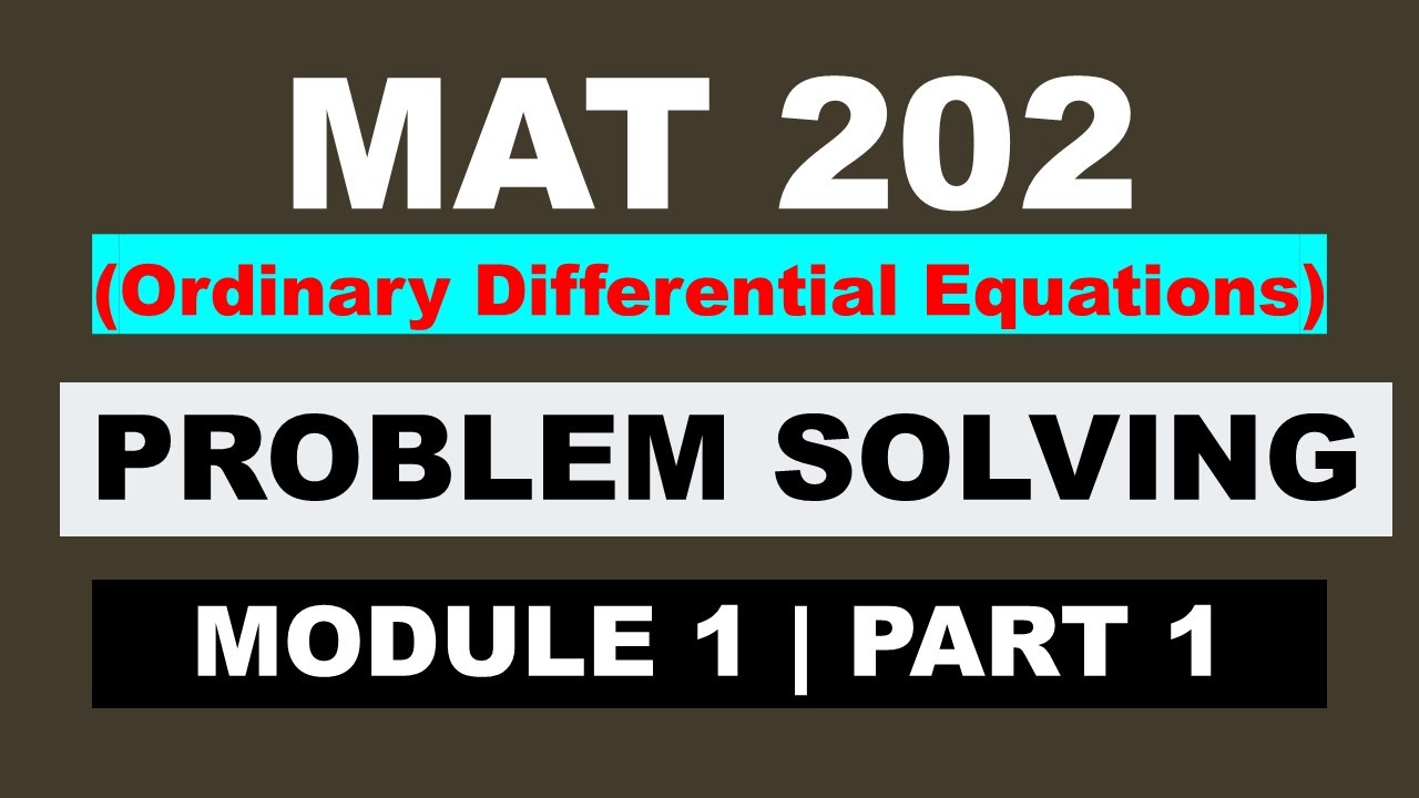 MAT 202 EXERCISES || MODULE 1 || PART 1 || LIVE