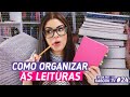 Como Organizar suas Leituras e LER MAIS + Meu MAPA de LEITURA | #24