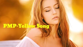 Yellow Song☀️House Music by PMP🔥