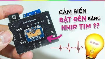 Công tắc CẢM BIẾN HIỆN DIỆN NGƯỜI - bật đèn bằng nhịp tim và hơi thở?