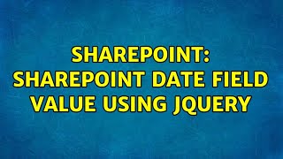 Sharepoint: SharePoint date field value using jQuery