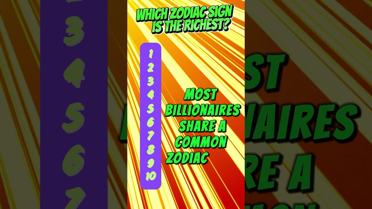 Which Zodiac Sign is the Richest? 💰👑