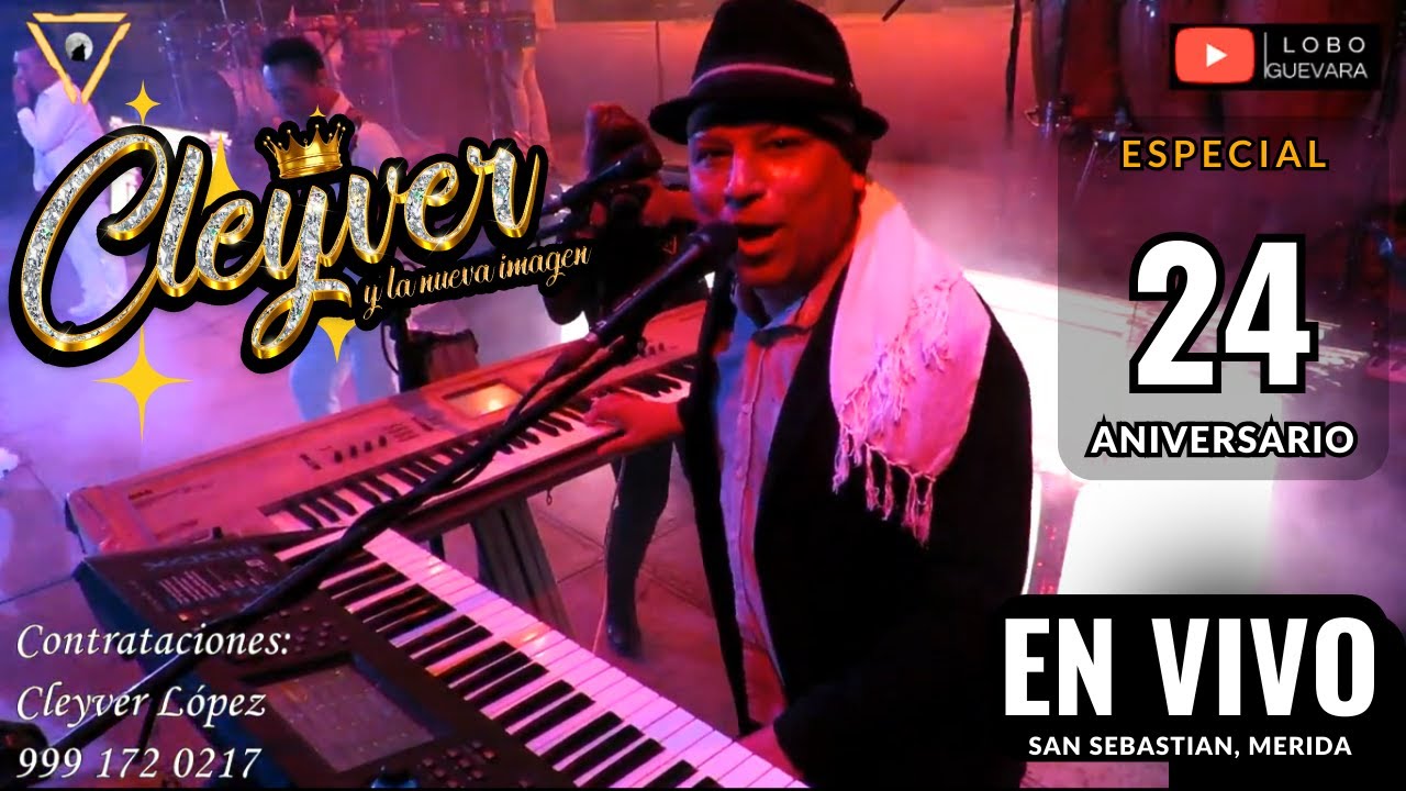 🎶CLEYVER y la nueva imagen EN VIVO 🔥San Sebastian 2023 🎺Baile 24 aniversario Lo mas reciente 🎷Cumbia