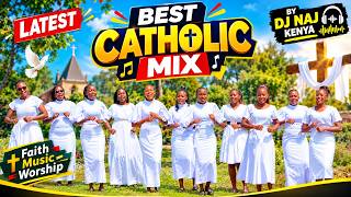 The Best Catholic Mix 2026 🙏 | Latest Nonstop Praise & Worship Songs | DJ Naj Kenya