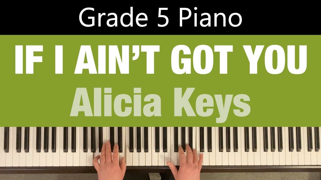 IF I AIN'T GOT YOU | Alicia Keys | Grade 5 Piano | sheet music