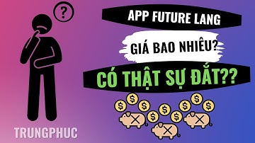 Thẻ Học Tiếng Anh Của App Future Lang Giá Bao Nhiêu Và Có Thật Sự Đắt