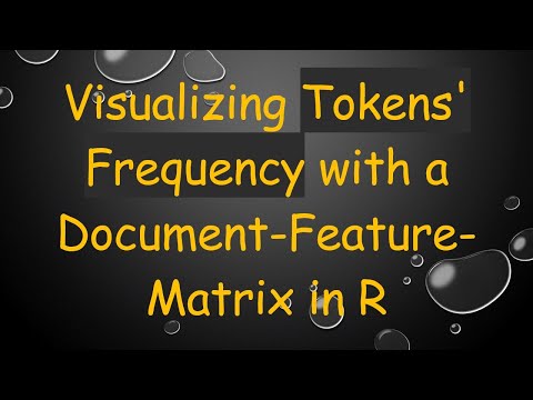 Visualizing Tokens' Frequency with a Document-Feature-Matrix in R