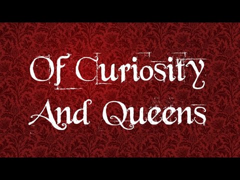 Announcing: Of Curiosity and Queens