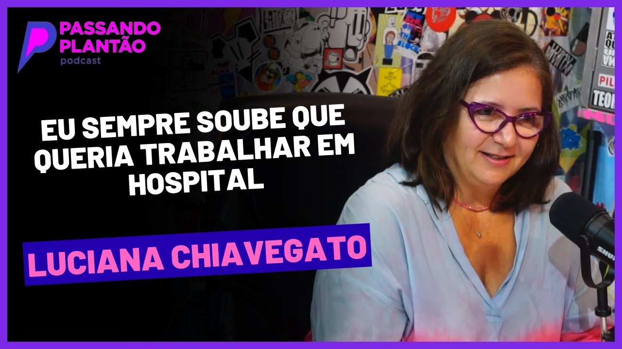 Eu sempre quis trabalhar no hospital - Passando Plantão Podcast