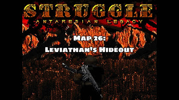 Struggle - Antaresian Legacy - Map 26: Leviathan