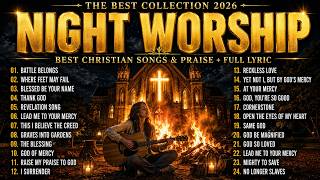 The Blessing | Best Night Worship Song 2026, 3 hours christian playlist songs