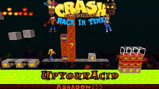 Crash Bandicoot - Back In Time Fan Game: Custom Level: Up Your Acid By AShadow255