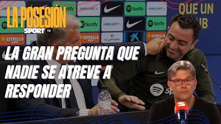 Laporta-Xavi y la gran pregunta que nadie se atreve a responder. La Posesión 1x20