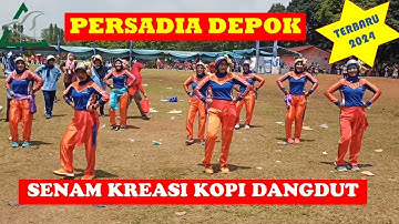 PERSADIA DEPOK - SENAM KREASI KOPI DANGDUT//SENAM TERBARU//SENAM VIRAL