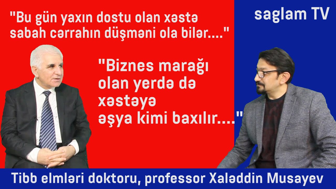 DR.XALEDDİN MUSAYEV - TİBB ELMLERİ DOKTORU, PROFESSOR. 