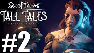 Sea of Thieves Tall Tales Gameplay Walkthrough Part 2  The Cursed Rogue