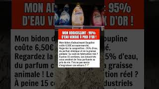 MON ADOUCISSANT : 95% D'EAU VENDUE À PRIX D'OR !
