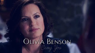 Olivia Benson | Carry You