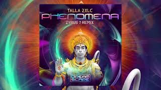 Talla 2XLC - Phenomena (Zyrus 7 Remix)