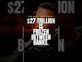 27-trillion-frozen-between-banks