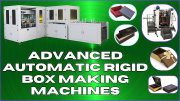 Advanced Automatic & Semi-Automatic Rigid Box Making Machines