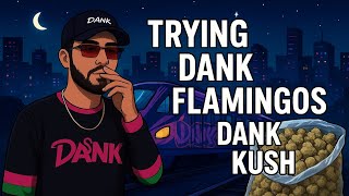 Trying Dank Flamingos DANK KUSH from THCA SMALL BUDS