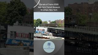 Parade of Trains 2026 - New York Transit Museum  - Brooklyn, New York