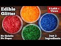 Edible Glitter Without Gelatin Recipe| How to make Edible Glitter at Home| Edible Glitter for cakes