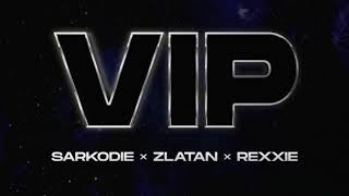 Sarkodie X Zlatan X Rexxie - Vip (Audio Slide)