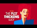 The Plot Thickens: Lucy - BONUS Episode 1: Lucie Arnaz