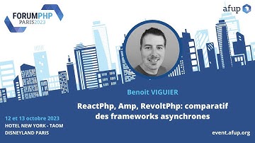 ReactPhp, Amp, RevoltPhp: comparatif des frameworks asychrones - Benoit VIGUIER - Forum PHP 2023