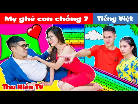 MẸ GHẺ CON CHỒNG 7 💕 Phim Cổ Tích Đời Thực Tập 76 💕 Thu Hiền TV