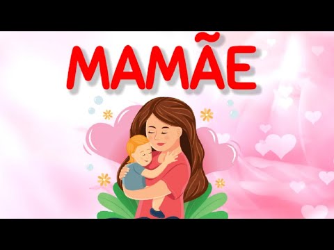 MAMÃE! Vamos aprender a falar? Dia das mães