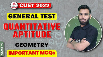 CUET 2022 | Geometry | Important MCQs | Quantitative Aptitude | General Test | Class 4