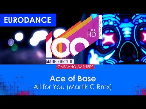 Ace of Base - All for You (Martik C Remix)