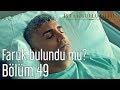 İstanbullu Gelin 49. Bölüm - Faruk Bulundu mu?