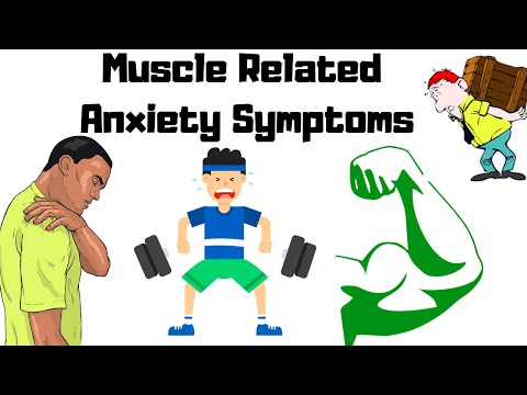 Muscle Related Anxiety Symptoms!