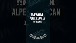 Hayana Original Mix 30.08.24 Out Now 👋 #afrohouse #alperkaracan #remix