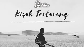 Line Nine - Kisah Terlarang [Official Lyric Video]
