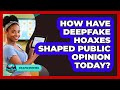 How Have Deepfake Hoaxes Shaped Public Opinion Today? - Gen Alpha Adventures