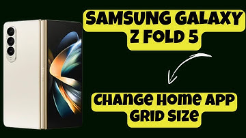 Change Home App Grid Size SAMSUNG GALAXY Z FOLD 5 || How to set home page settings
