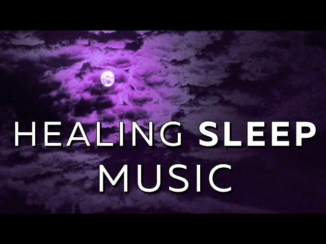 Healing Sleep Music ★︎ Body Mind Restoration ★︎ Deep Sleep Music class=