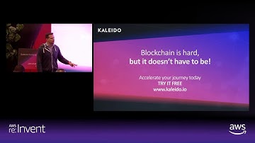 Building the Decentralized Future on Ethereum, Kaleido at AWS Re:Invent 2018