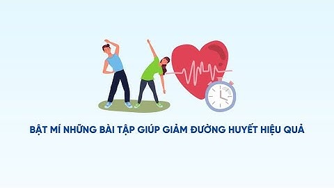Bật mí những bài tập giúp giảm đường huyết hiệu quả| Báo Lao Động