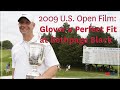 2009 U.S. Open Film: "Glover a Perfect Fit at Bethpage Black"
