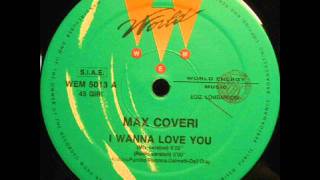 Max Coveri -  I Wanna Love You (Mix Version)1990