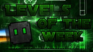 NEW SERIES! - Levels of the Week - Geometry Dash [2.0]
