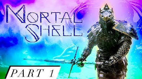Mortal Shell First Playthrough [PS5 60FPS] (Part 1)